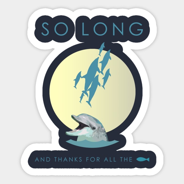 So Long And Thanks For All The Fish Sticker by dogeandpepe